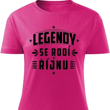 Dámské tričko Dámské tričko Legendy se rodí v říjnu Barva: Růžová, Velikost: XL