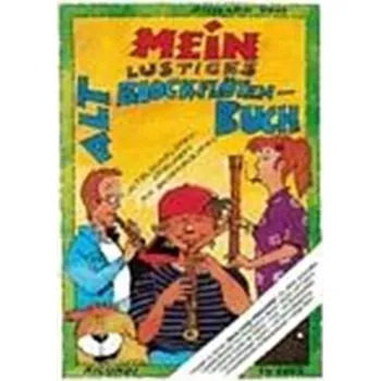 Mein lustiges Altblockflötenbuch