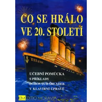 Co se hrálo ve 20. století