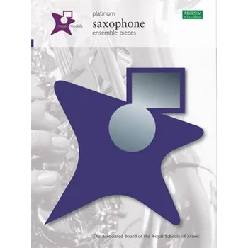 Music Medals: Saxophone Ensemble Pieces - Platinum