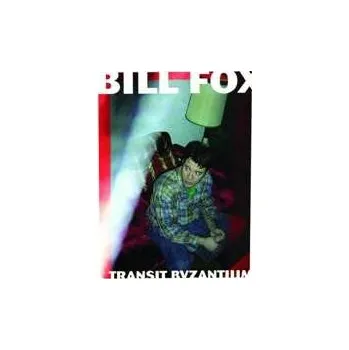 Zahraniční hudba CD Bill Fox: Transit Byzantium 2021