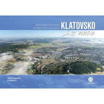 Cestování Klatovsko z nebe - Milan Paprčka a kol. [CS/EN] (2019, vázaná)