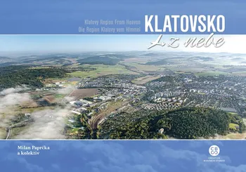 Cestování Klatovsko z nebe - Milan Paprčka a kol. [CS/EN] (2019, vázaná)