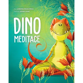 Bystrá hlava Dino meditace - Anna Láng