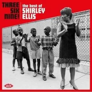 Zahraniční hudba CD Shirley Ellis: Three Six Nine! - The Best Of Shirley Ellis 2018