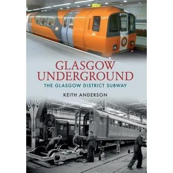 Cestování Glasgow Underground - Anderson, Keith