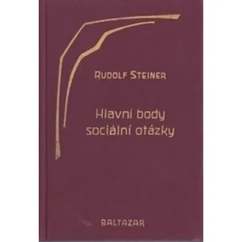 Hlavní body sociální otázky - Rudolf Steiner (1993, pevná)