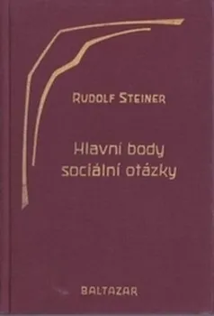 Hlavní body sociální otázky - Rudolf Steiner (1993, pevná)