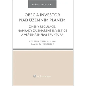 Obec a investor nad územním plánem - Vendula Zahumenská, David Zahumenský