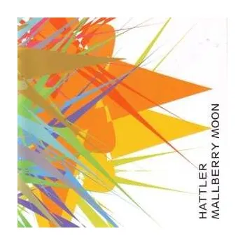 Zahraniční hudba CD Hattler: Mallberry Moon 2013