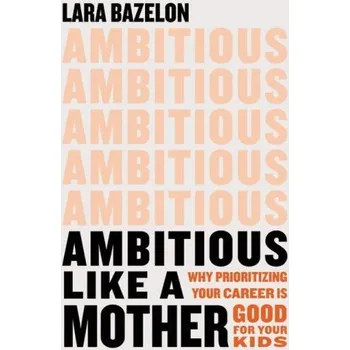 Cizí jazyk Ambitious Like a Mother – (EN)