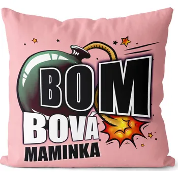 Dekorativní polštářek Polštář 40 x 40 cm - Bombová maminka