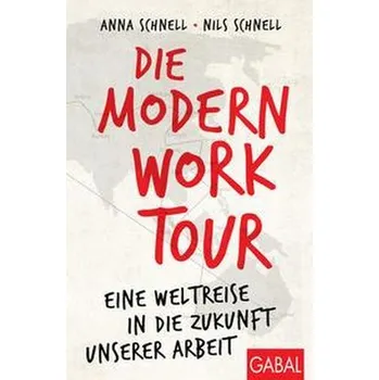 Die Modern Work Tour - Schnell, Anna