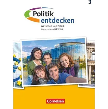 Cizí jazyk Politik entdecken Band 3. Gymnasium Nordrhein-Westfalen - Schülerbuch