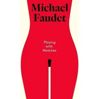 Cizojazyčná kniha Playing with Matches - Faudet, Michael