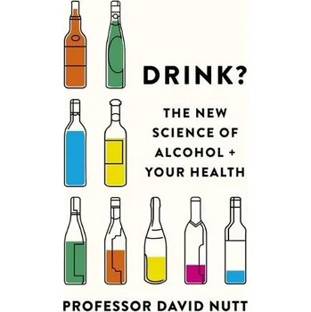 Drink? - Nutt, Professor David