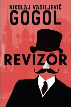 Revizor - Nikolaj Vasiljevič Gogol (2020, brožovaná)