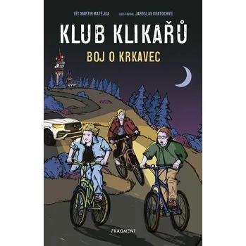 Kniha Klub Klikařů - Boj o Krkavec (1) - Vít Martin Matějka (E-Kniha)