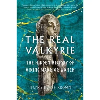 The Real Valkyrie - Diggs, Nancy Brown