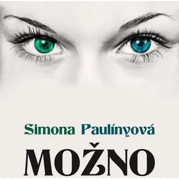 Kniha Možno - Simona Paulínyová (E-Kniha) - 978-80-281-0481-8
