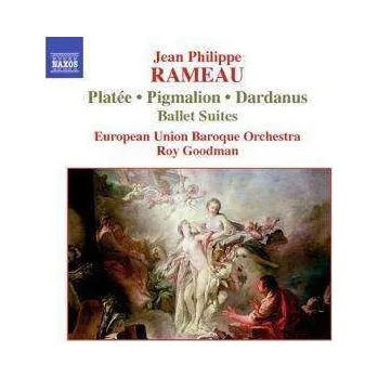 Zahraniční hudba CD Jean-Philippe Rameau: Platée • Pigmalion • Dardanus (Ballet Suites) 2005