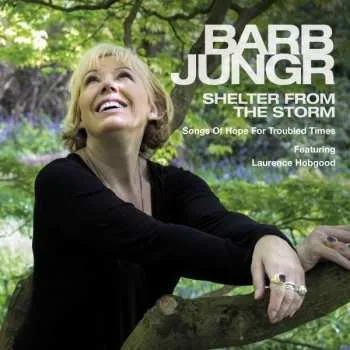 Zahraniční hudba CD Barb Jungr: Shelter From The Storm - Songs Of Hope For Troubled Times 2016