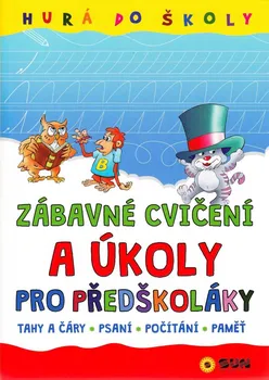 Bystrá hlava Hurá do školy: Zábavné cvičení a úkoly pro předškoláky - Nakladatelství SUN (2021, brožovaná)