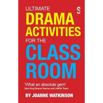 Umění Ultimate Drama Activities for the Classroom - Watkinson, Joanne