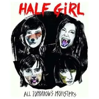 Zahraniční hudba CD Half Girl: All Tomorrow's Monsters 2021