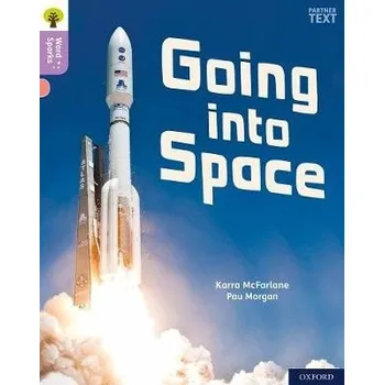 Oxford Reading Tree Word Sparks: Level 1+: Going into Space - McFarlane, Karra