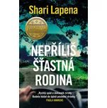 Nepříliš šťastná rodina - Shari Lapena…
