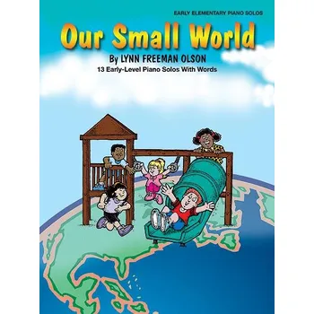 Our Small World - 13 Early-Level Piano Solos with Words - pro klavr 640953