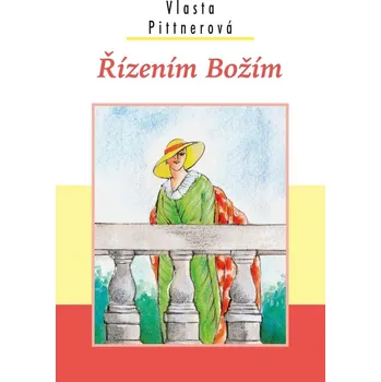 Řízením Božím - Vlasta Pittnerová