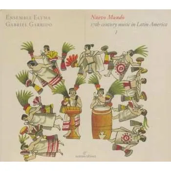 Zahraniční hudba CD Ensemble Elyma: Nuevo Mundo: 17th Century Music In Latin America 2017