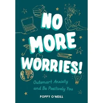 No More Worries! - O'Neill, Poppy