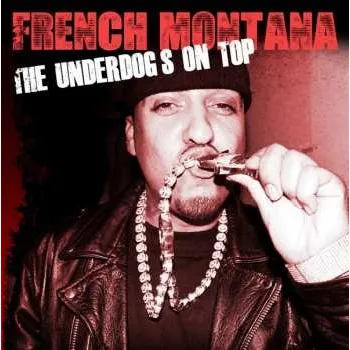 Zahraniční hudba CD French Montana: The Underdogs On Top 2012