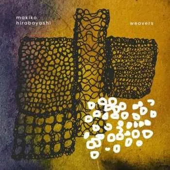 Zahraniční hudba CD Makiko Hirabayashi: Weavers 2021