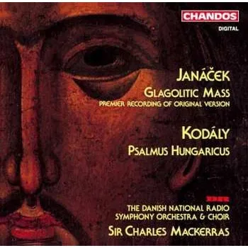 Zahraniční hudba CD Sir Charles Mackerras: Glagolitic Mass (Premiere Recording Of Original Version) * Psalmus Hungaricus 2004