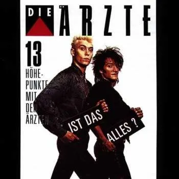 Zahraniční hudba CD Die Ärzte: Ist Das Alles? (13 Höhepunkte Mit Den Ärzten) 1987