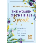 The Women of the Bible Speak - Bream, Shannon