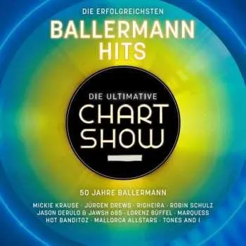 Zahraniční hudba 2CD Various: Die Ultimative Chartshow - Die Erfolgreichsten Ballermann Hits 2022 50 Jahre