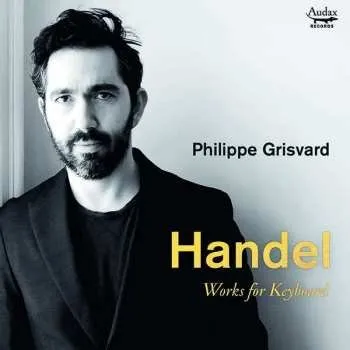 Zahraniční hudba CD Philippe Grisvard: Cembalowerke 2017
