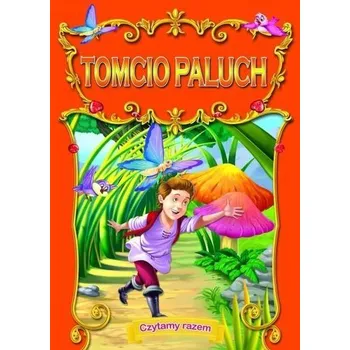 Pohádka Czytamy razem. Tomcio Paluch - Praca zbiorowa