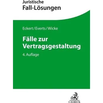 Fälle zur Vertragsgestaltung - Eckert, Frank [DE] (2021, Měkká, Beck C. H.)