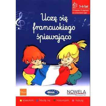 Cizojazyčná kniha Uczę się francuskiego śpiewająco Książka nagrania scenariusze zajęć