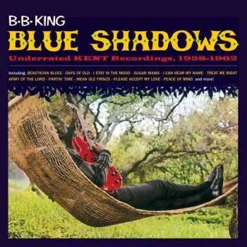 Zahraniční hudba LP B.B. King: Blue Shadows - Underrated KENT Recordings, 1958-1962 LTD | CLR 2022 180g High Quality Coloured Red Vinyl Limited Edition