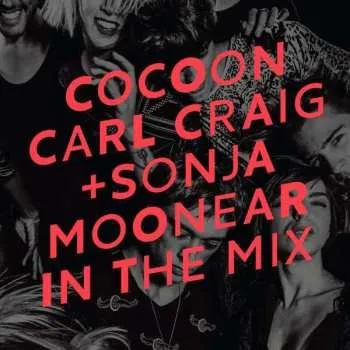 Zahraniční hudba 2CD Carl Craig: Cocoon In The Mix 2016