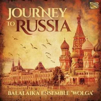 Zahraniční hudba CD Wolga-Balalaika-Ensemble: Journey To Russia 2019
