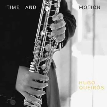 Zahraniční hudba CD Hugo Queirós: Time And Motion 2018
