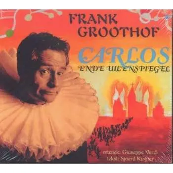 Zahraniční hudba CD Frank Groothof: Carlos En De Uilenspiegel 2012